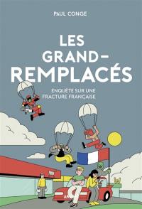 Les grand-remplacés : enquête sur une fracture française