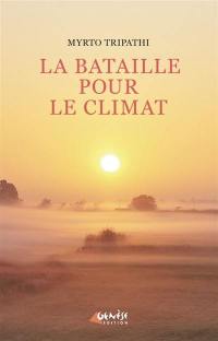 La bataille pour le climat : avant tout, une victoire sur nous-mêmes