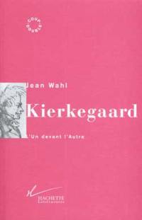 Kierkegaard : l'un devant l'autre