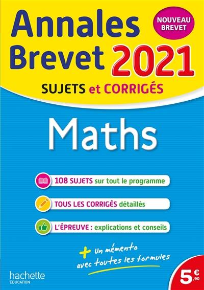 Maths : annales brevet 2021, sujets et corrigés : nouveau brevet