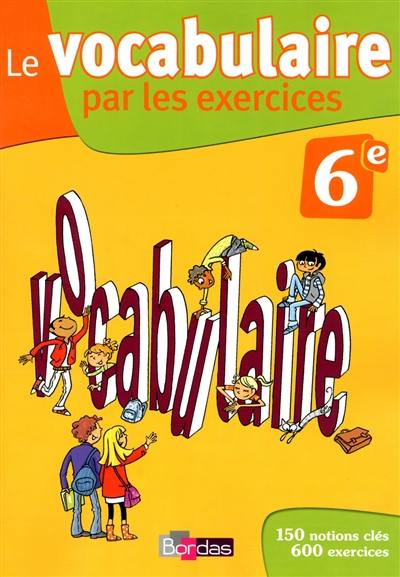 Le vocabulaire par les exercices, 6e