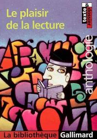 Le plaisir de la lecture : anthologie