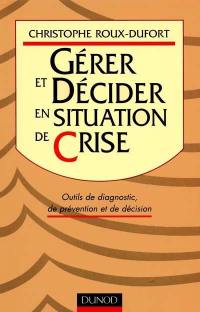 Gérer et décider en situation de crise