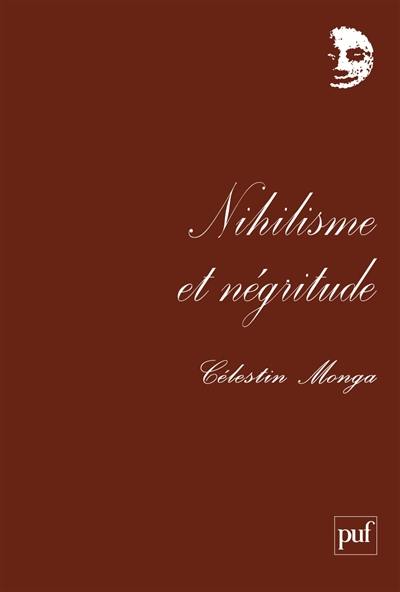 Nihilisme et négritude : les arts de vivre en Afrique