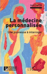 La médecine personnalisée : une promesse à interroger