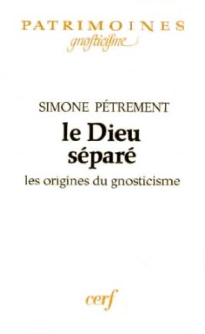 Le Dieu séparé : les origines du gnosticisme