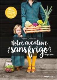 Notre aventure sans frigo : ou presque...