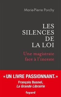 Les silences de la loi : une magistrate face à l'inceste