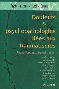 Douleurs et psychopathologies liées aux traumatismes