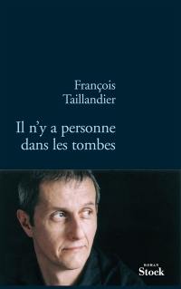 La grande intrigue. Vol. 3. Il n'y a personne dans les tombes