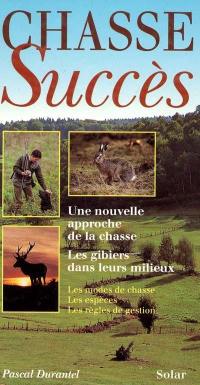 Chasse succès : une nouvel approche de la chasse