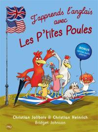 J'apprends l'anglais avec les p'tites poules : welcome to the Chicken Company !