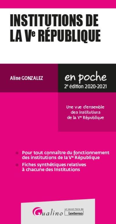 Institutions de la Ve République : une vue d'ensemble des institutions de la Ve République : 2020-2021