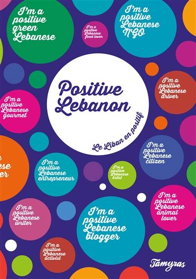 Positive Lebanon : le Liban en positif