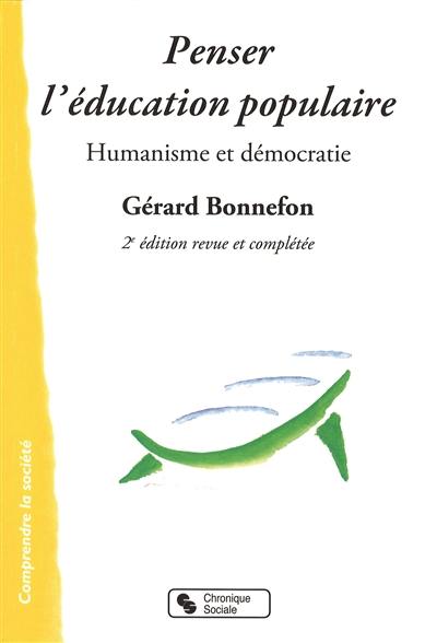 Penser l'éducation populaire : humanisme et démocratie