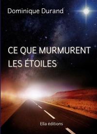 Ce que murmurent les étoiles