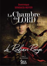 La chambre du Lord. Vol. 2. Le ruban rouge