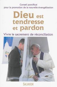 Dieu est tendresse et pardon