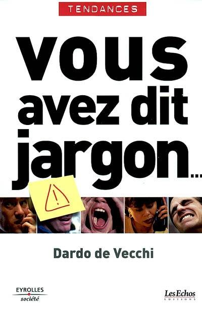 Vous avez dit jargon