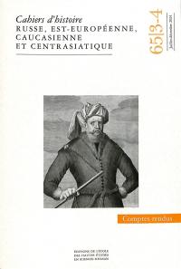 Cahiers d'histoire russe, est-européenne, caucasienne et centrasiatique, n° 65-3-4. Comptes rendus