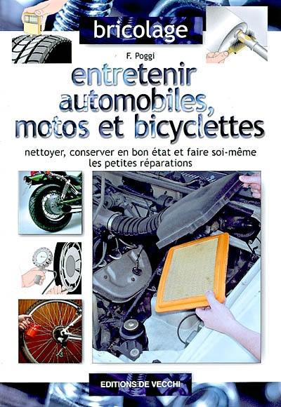 Entretenir automobiles, motos et bicyclettes