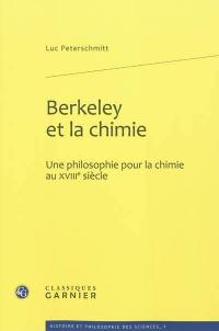 Berkeley et la chimie : une philosophie pour la chimie au XVIIIe siècle