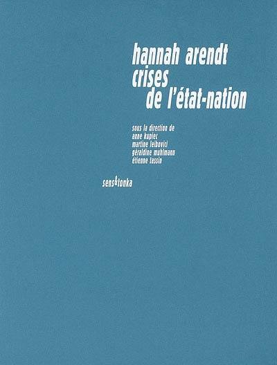 Hannah Arendt, crises de l'Etat-nation : pensées alternatives