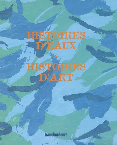 Histoires d'eaux, histoires d'art