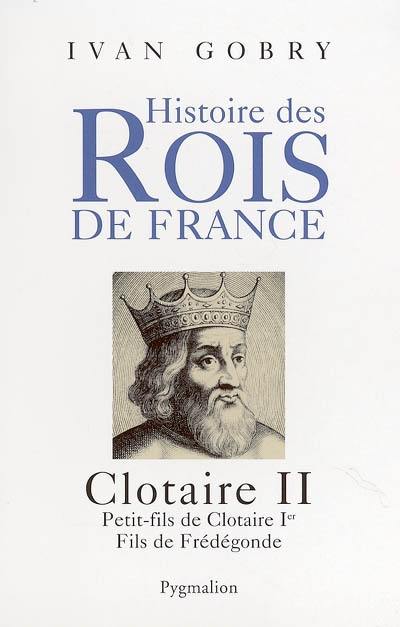 Clotaire II : petit-fils de Clotaire Ier