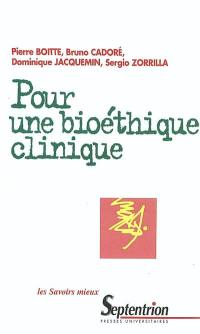 Pour une bioéthique clinique : médicalisation de la société, questionnement éthique et pratiques de soins