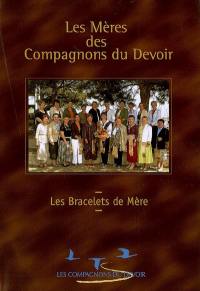 Les mères des Compagnons du devoir : les bracelets de mère