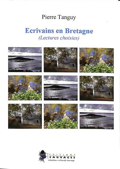 Ecrivains en Bretagne : lectures choisies