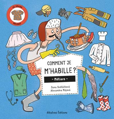 Comment je m'habille ?. Métiers