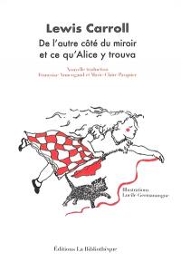 De l'autre côté du miroir et ce qu'Alice y trouva