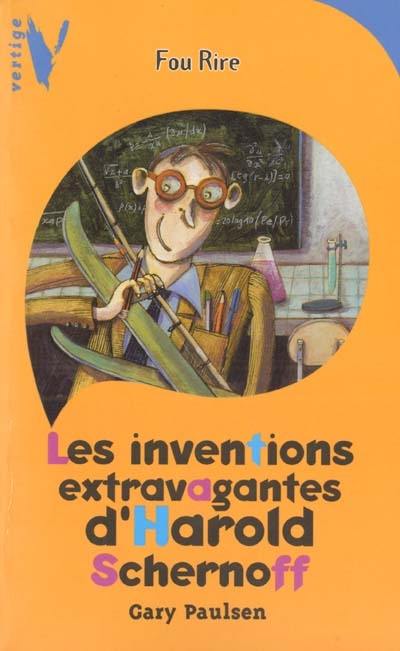 Les inventions extravagantes d'Harold Schernoff