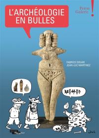 L'archéologie en bulles : Petite Galerie !