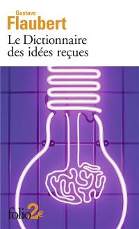 Le dictionnaire des idées reçues