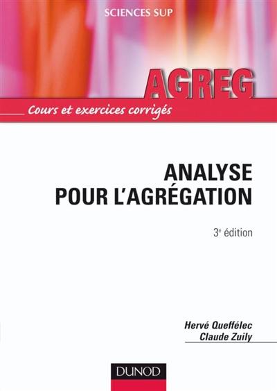 Analyse pour l'agrégation : cours et exercices corrigés