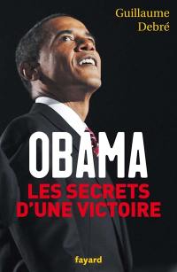 Obama, les secrets d'une victoire