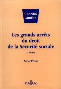 Les grands arrêts du droit de la Sécurité sociale