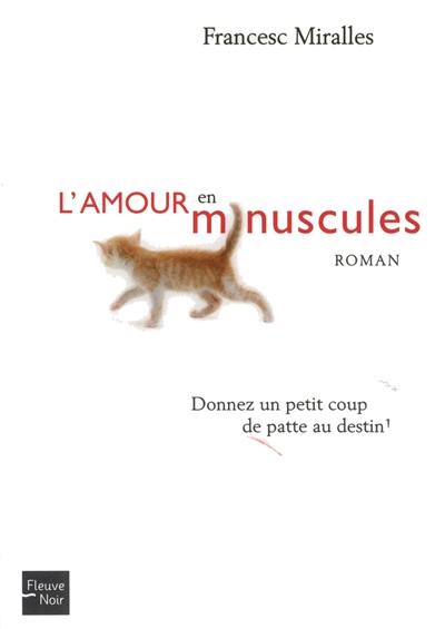 L'amour en minuscules : donnez un petit coup de patte au destin !