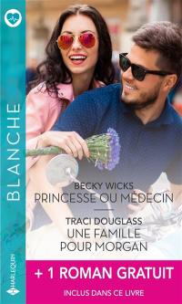 Princesse ou médecin. Une famille pour Morgan