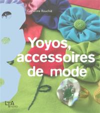 Yoyos, accessoires de mode