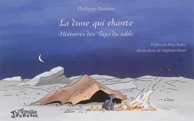 La dune qui chante : histoires des pays du sable