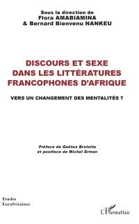 Discours et sexe dans les littératures francophones d'Afrique : vers un changement des mentalités ?