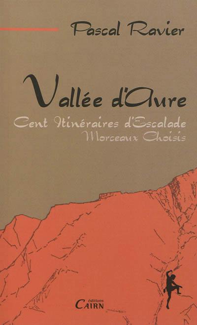 Vallée d'Aure : cent itinéraires d'escalade : morceaux choisis