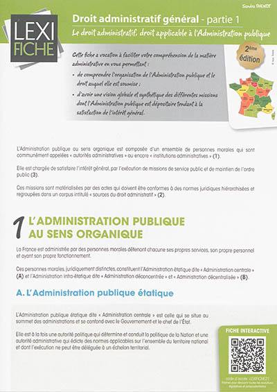 Droit administratif général. Vol. 1. Le droit administratif : droit applicable à l'administration publique