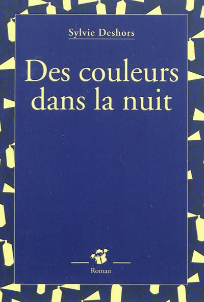 Des couleurs dans la nuit