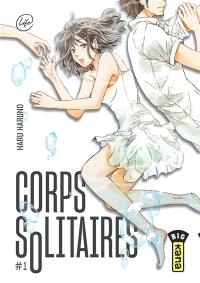 Corps solitaires. Vol. 1