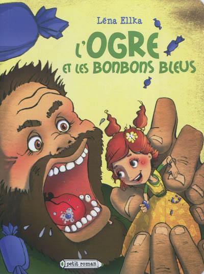 L'ogre et les bonbons bleus